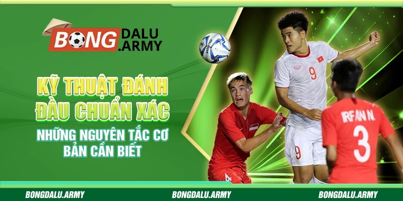 Kỹ thuật đánh đầu chuẩn xác - Những nguyên tắc cơ bản cần biết