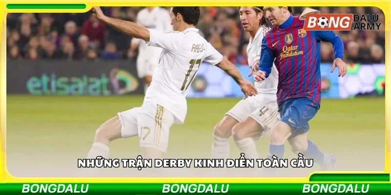 Những trận derby kinh điển toàn cầu