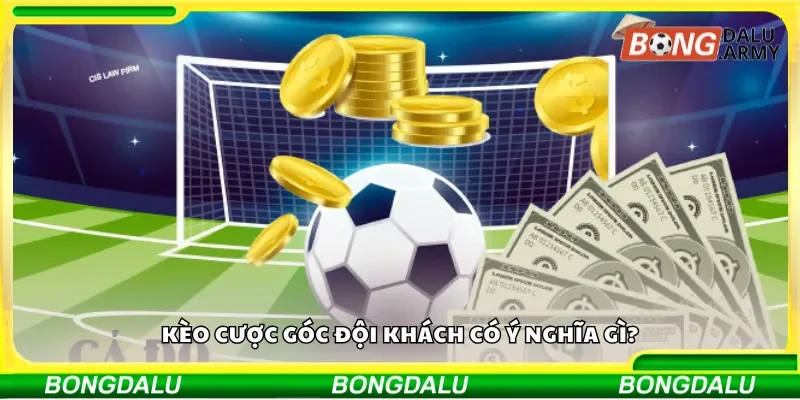 Kèo cược góc đội khách